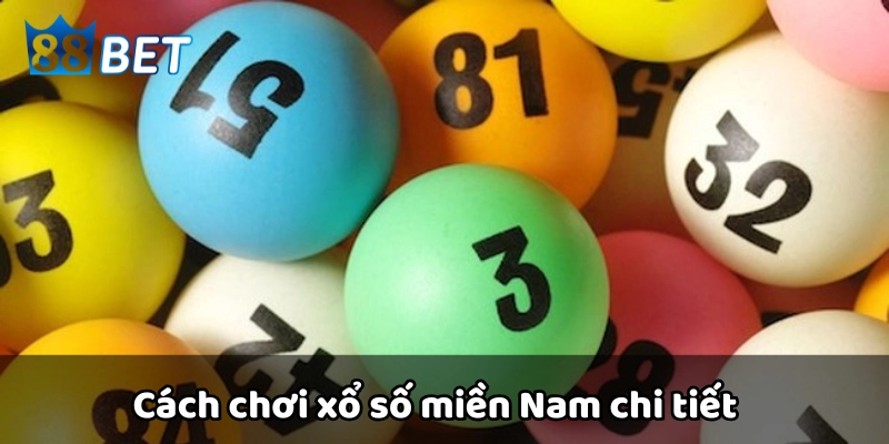 Xổ Số Miền Nam – Bí Kíp Chơi Hiệu Quả Nhất Dành Cho Người Mới